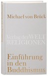 Einführung in den Buddhismus - Michael von Brück - 9783458710011