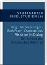 Visionen im Dialog - STEINS,  Georg ; Geiger, Michaela ; Poser, Ruth ; Kessler, Rainer - 9783460033641