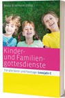 Kinder- und Familiengottesdienste für alle Sonn- und Festtage - Beate Brielmaier - 9783460255166