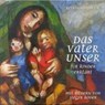 Das Vaterunser für Kinder erklärt - Reinhard Abeln - 9783460280519