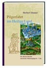 Pilgerfahrt ins Heilige Land - Herbert Donner - 9783460318427