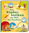 Das Kinderlexikon zur Welt des Glaubens - Reinhard Abeln - 9783460326064