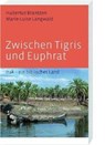 Zwischen Tigris und Euphrat - Hubertus Brantzen ; Marie-Luise Langwald - 9783460327832