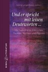 Und er spricht mit leisen Deuteworten... - Georg Langenhorst - 9783460510722
