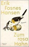 Zum rosa Hahn - Erik Fosnes Hansen - 9783462000627