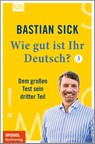 Wie gut ist Ihr Deutsch? 3 - Bastian Sick - 9783462001310