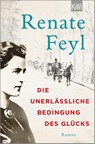 Die unerlässliche Bedingung des Glücks - Renate Feyl - 9783462001440