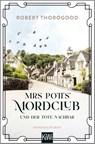 Mrs Potts' Mordclub und der tote Nachbar - Robert Thorogood - 9783462001983