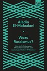 Wozu Rassismus? - Aladin El-Mafaalani - 9783462002232