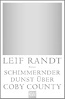 Schimmernder Dunst über Coby County - Leif Randt - 9783462002935