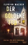 Der goldene Tod - Florian Wacker - 9783462003468