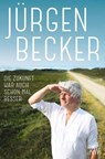 Die Zukunft war auch schon mal besser - Jürgen Becker - 9783462003796