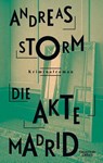 Die Akte Madrid - Andreas Storm - 9783462003895