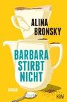 Barbara stirbt nicht - Alina Bronsky - 9783462004403