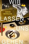 Wir lassen uns gehen - David Schalko - 9783462004984