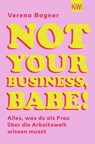 Not Your Business, Babe! - Verena Bogner - 9783462005028