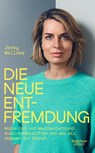 Die neue Entfremdung - Jessy Wellmer - 9783462005318