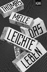 Das leichte Leben - Thomas Melle - 9783462005325