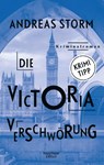 Die Victoria Verschwörung - Andreas Storm - 9783462006681
