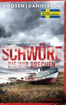 Schwüre, die wir brechen - Roman Voosen ; Kerstin Signe Danielsson - 9783462007077