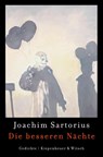 Die besseren Nächte - Joachim Sartorius - 9783462007275