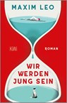 Wir werden jung sein - Maxim Leo - 9783462008135