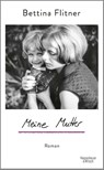 Meine Mutter - Bettina Flitner - 9783462008494