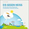 Eis gegen heiß - Christian Serrer ; Karoline Möller ; Lukas Neuwirth ; Franziska Koert - 9783462009910