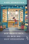 Der Briefladen, in dem die Zeit stillstand - Baek Seungyeon - 9783462010220