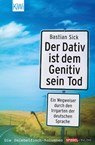 Der Dativ ist dem Genitiv sein Tod - Bastian Sick - 9783462034486