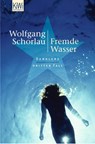 Fremde Wasser - Wolfgang Schorlau - 9783462037487