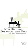 Das ausgestellte Kind - Peter Härtling - 9783462037623
