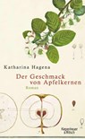 Der Geschmack von Apfelkernen - Katharina Hagena - 9783462039702