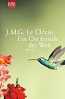 Ein Ort fernab der Welt - J. M. G. Le Clézio - 9783462042047