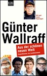 Aus der schönen neuen Welt - Günter Wallraff - 9783462043150