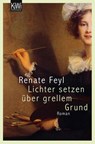 Lichter setzen über grellem Grund - Renate Feyl - 9783462044904
