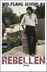 Rebellen - Wolfgang Schorlau - 9783462046861