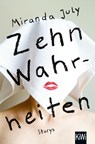 Zehn Wahrheiten - Miranda July - 9783462047691