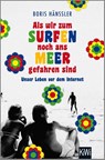 Als wir zum Surfen noch ans Meer gefahren sind - Boris Hänßler - 9783462048742