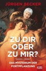 Zu dir oder zu mir? - Jürgen Becker ; Dietmar Jacobs ; Martin Stankowski - 9783462049008