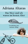 Das Meer und ich waren im besten Alter - Adriana Altaras - 9783462049589