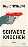 Schwere Knochen - David Schalko - 9783462050967