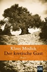 Der kretische Gast - Klaus Modick - 9783462051056