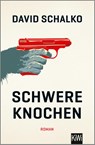 Schwere Knochen - David Schalko - 9783462053401