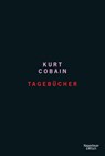 Tagebücher 1988 - 1994 - Kurt Cobain - 9783462600056