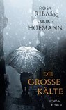 Ribas, R: große Kälte - RIBAS,  Rosa ; Hofmann, Sabine - 9783463403618