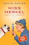 Miss Merkel: Mord in der Uckermark - David Safier - 9783463406657