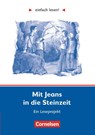 einfach lesen! Mit Jeans in die Steinzeit. Aufgaben und Lösungen - Michaela Greisbach - 9783464601860