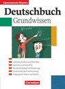 Deutschbuch 5.-10. Jahrgangsstufe. Schülerbuch. Grundwissen. Gymnasium Bayern - Wilhelm Matthiessen ; Stephan von Weinrich ; Wieland Zirbs - 9783464603765