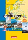 Wir orientieren uns in der Welt 2. Arbeitsheft. Wir orientieren uns in Europa - Otto Berger ; Peter Fischer - 9783464656587